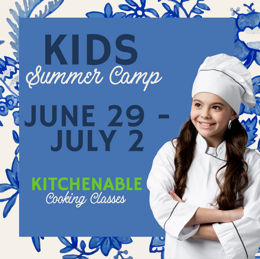 Kids Summer Cooking Camp – June 29-July 2, 2026